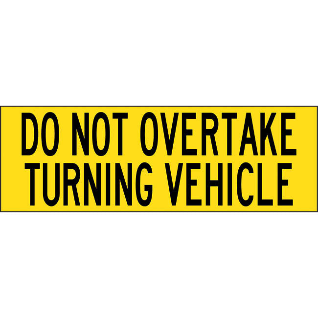 Do Not Overtake Turning Vehicle Sign Self Adhesive 1310x75mm