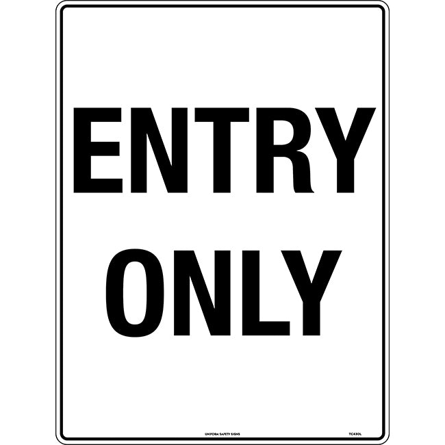 Entry Only Traffic Safety Sign Metal 600x450mm