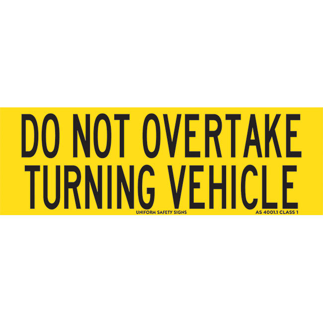 Do Not Overtake Turning Vehicle Traffic Safety Sign Self Adhesive 300x100mm